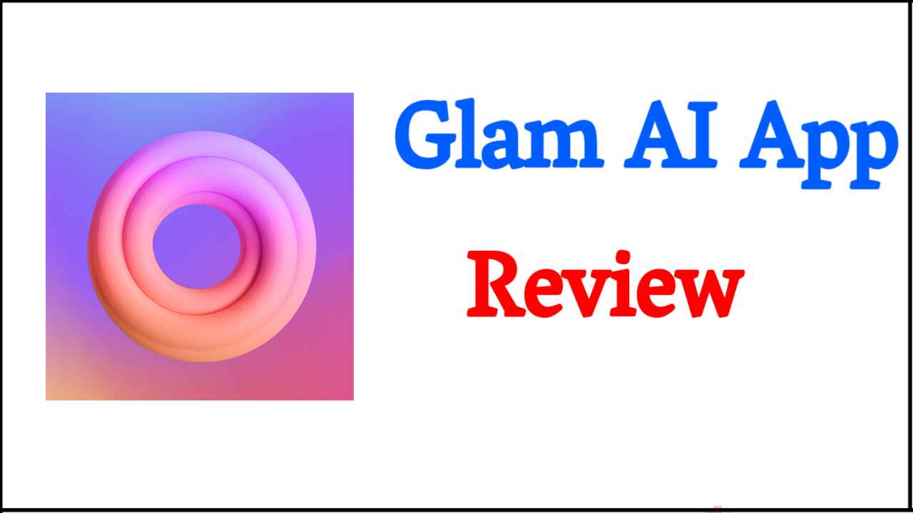 Glam AI App Review